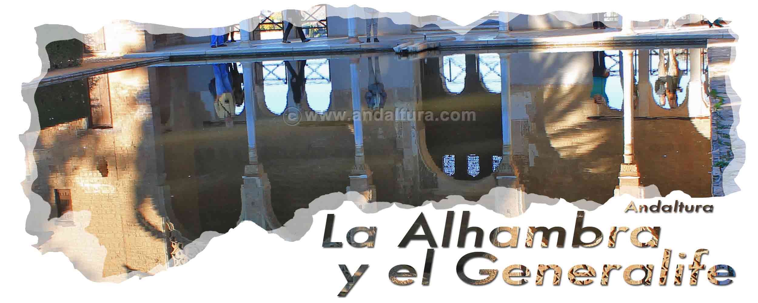Cabecera de las Tacas de la Torre de la Cautiva - Reflejos en el estanque del Palacio del Partal de la Alhambra